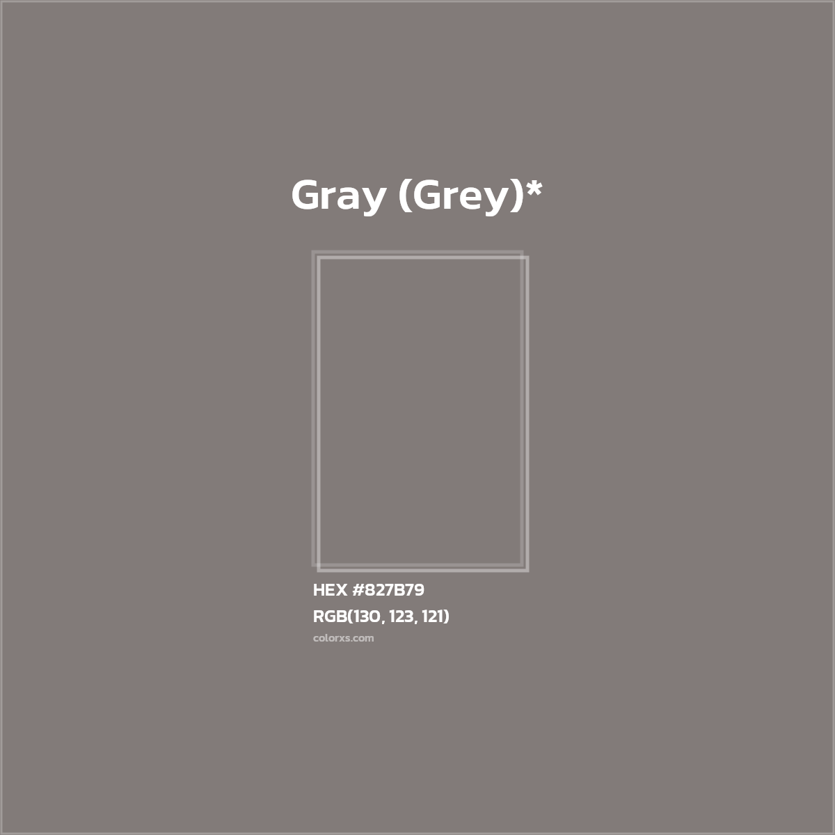 #827B79 hex color. RGB, RYB, CMYK, HSL, HSV codes and color conversions. Matching color names, palettes, paints.