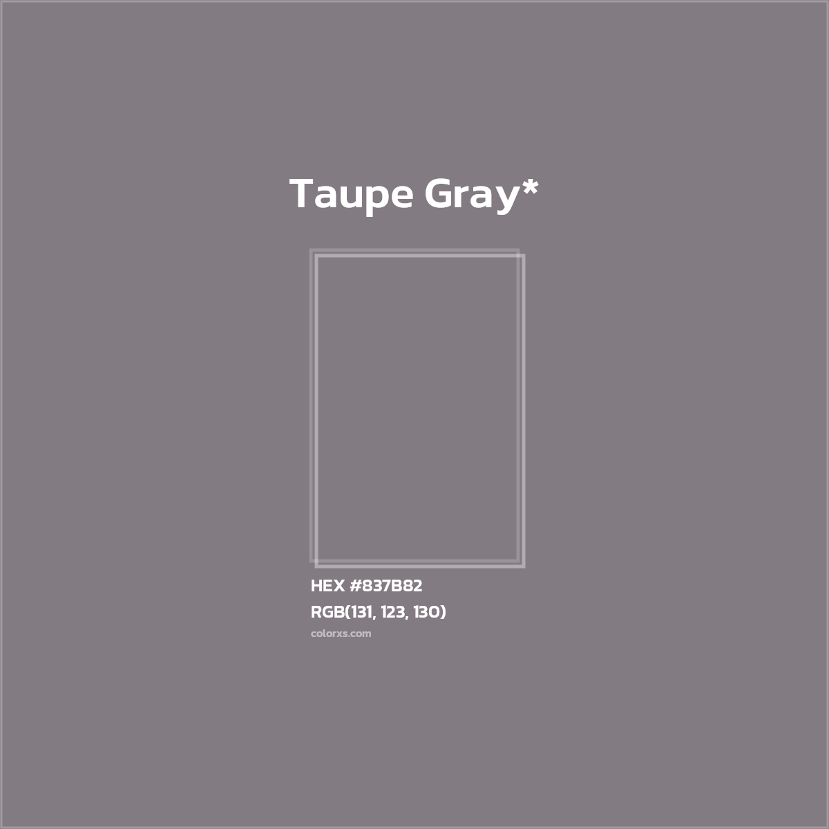 #837B82 hex color. RGB, RYB, CMYK, HSL, HSV codes and color conversions. Matching color names, palettes, paints.
