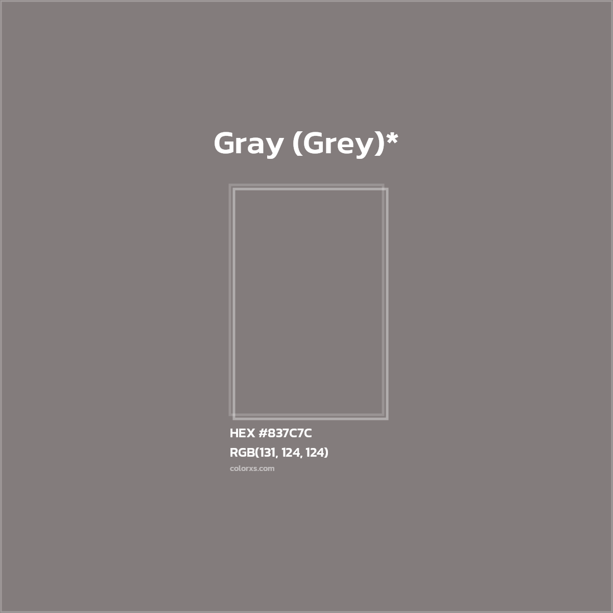 #837C7C hex color. RGB, RYB, CMYK, HSL, HSV codes and color conversions. Matching color names, palettes, paints.