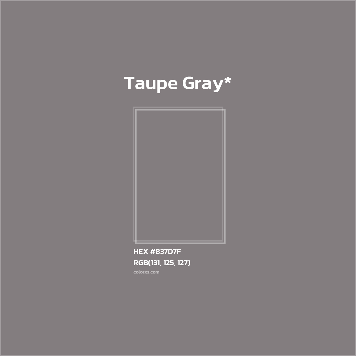 #837D7F hex color. RGB, RYB, CMYK, HSL, HSV codes and color conversions. Matching color names, palettes, paints.