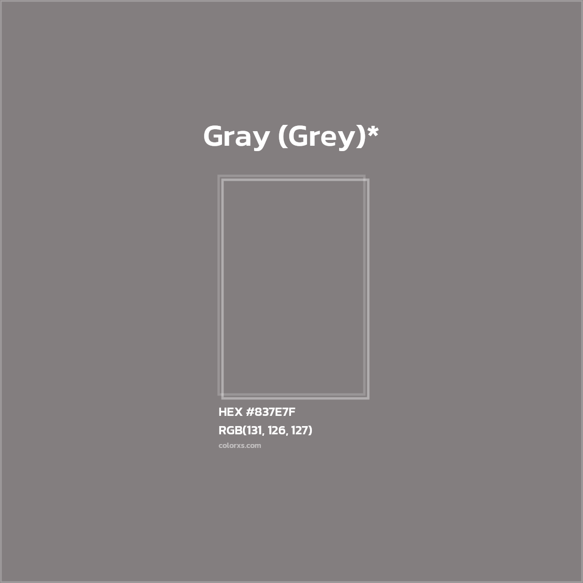#837E7F hex color. RGB, RYB, CMYK, HSL, HSV codes and color conversions. Matching color names, palettes, paints.