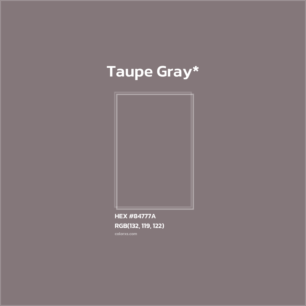 #84777A hex color. RGB, RYB, CMYK, HSL, HSV codes and color conversions. Matching color names, palettes, paints.