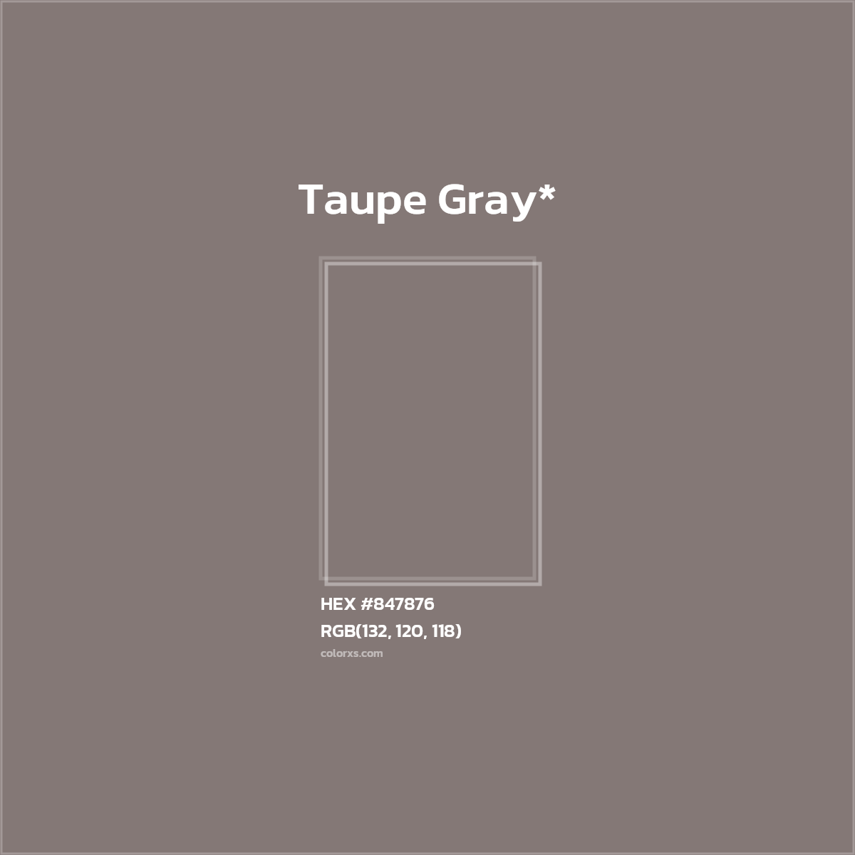 #847876 hex color. RGB, RYB, CMYK, HSL, HSV codes and color conversions. Matching color names, palettes, paints.