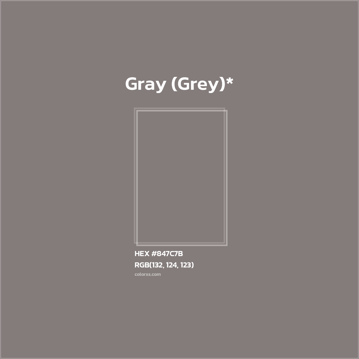 #847C7B hex color. RGB, RYB, CMYK, HSL, HSV codes and color conversions. Matching color names, palettes, paints.