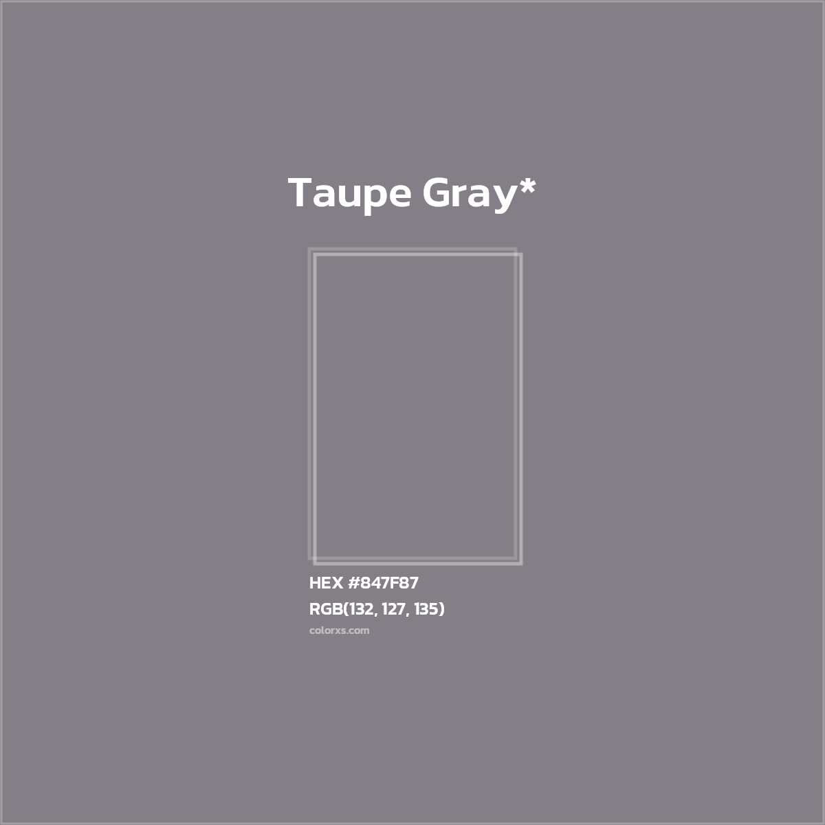 #847F87 hex color. RGB, RYB, CMYK, HSL, HSV codes and color conversions. Matching color names, palettes, paints.