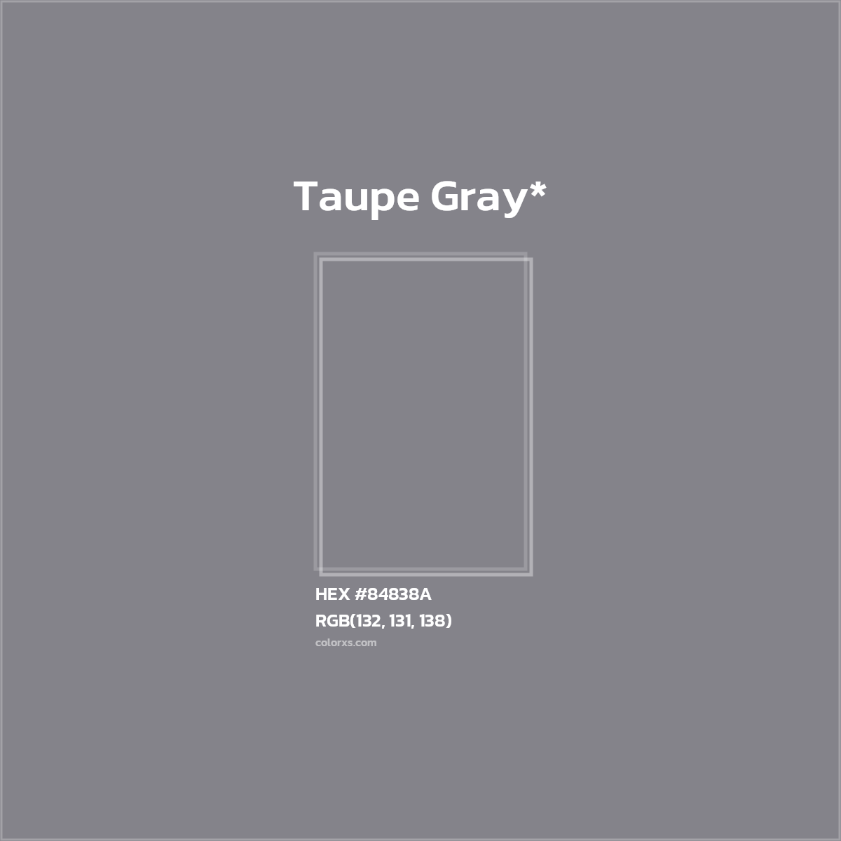 #84838A hex color. RGB, RYB, CMYK, HSL, HSV codes and color conversions. Matching color names, palettes, paints.