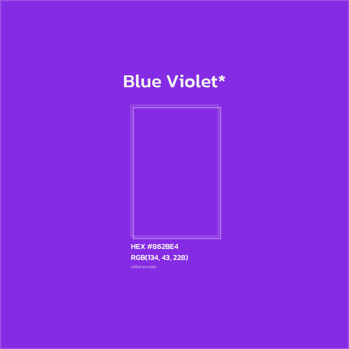 #862BE4 hex color. RGB, RYB, CMYK, HSL, HSV codes and color conversions. Matching color names, palettes, paints.