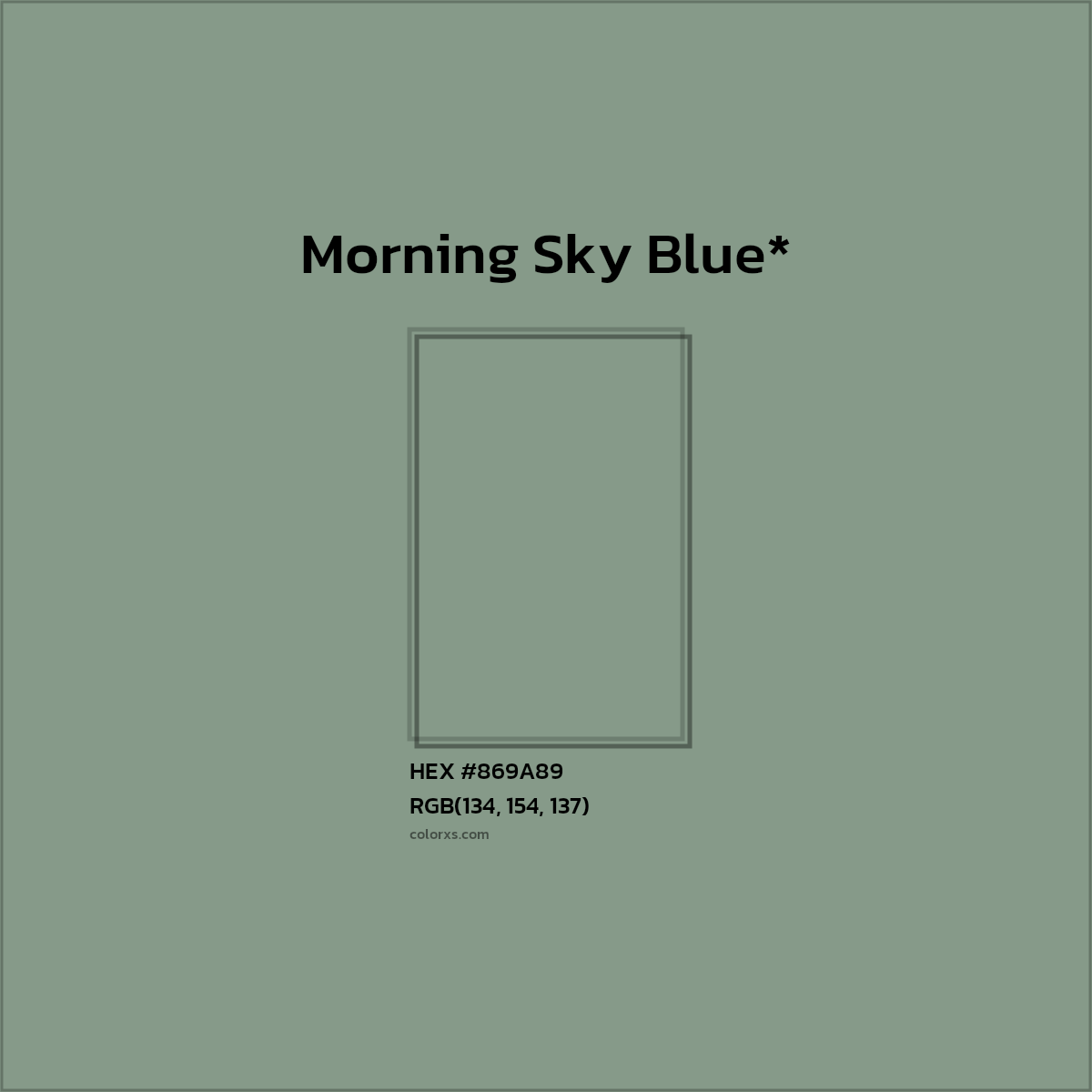 #869A89 hex color. RGB, RYB, CMYK, HSL, HSV codes and color conversions. Matching color names, palettes, paints.
