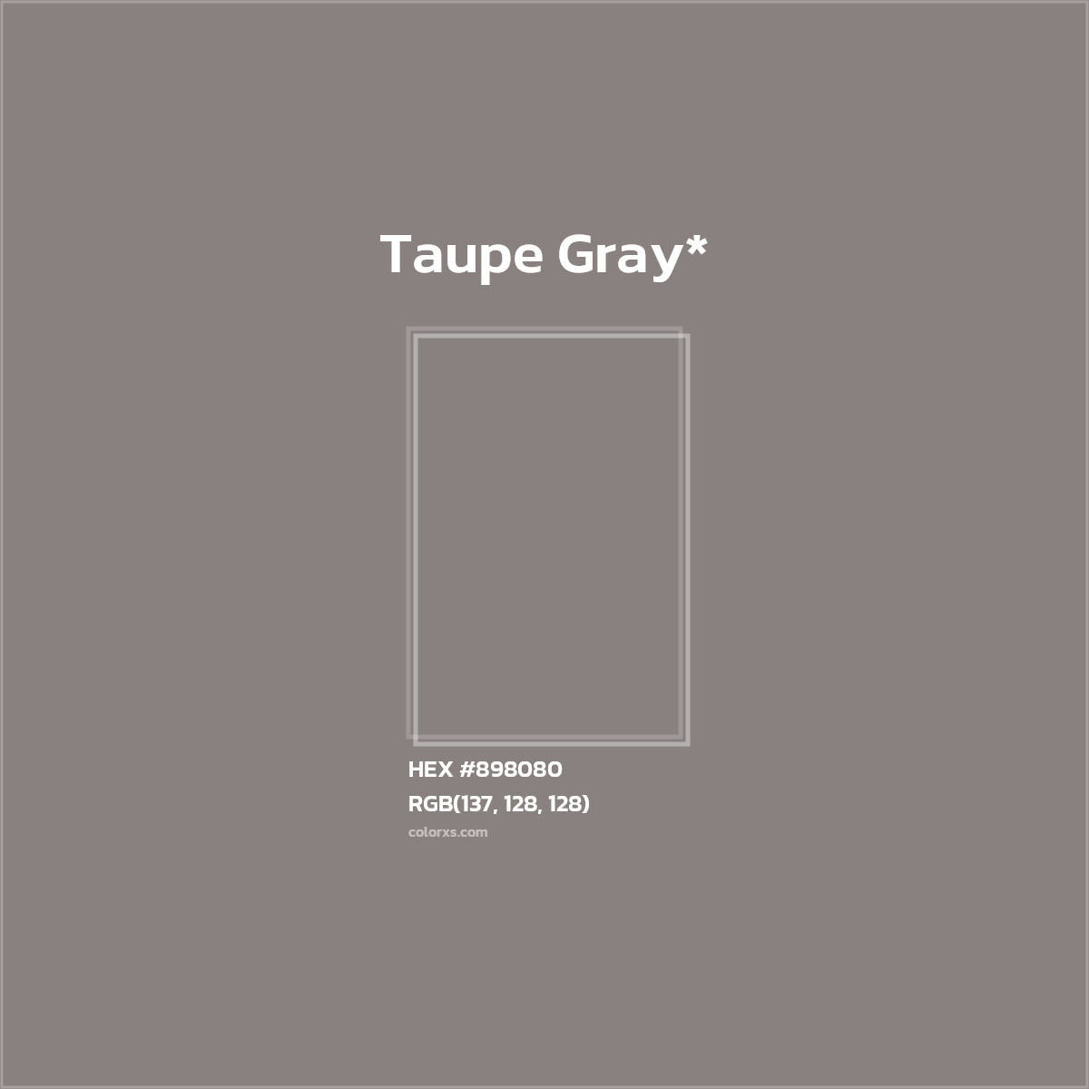 #898080 hex color. RGB, RYB, CMYK, HSL, HSV codes and color conversions. Matching color names, palettes, paints.