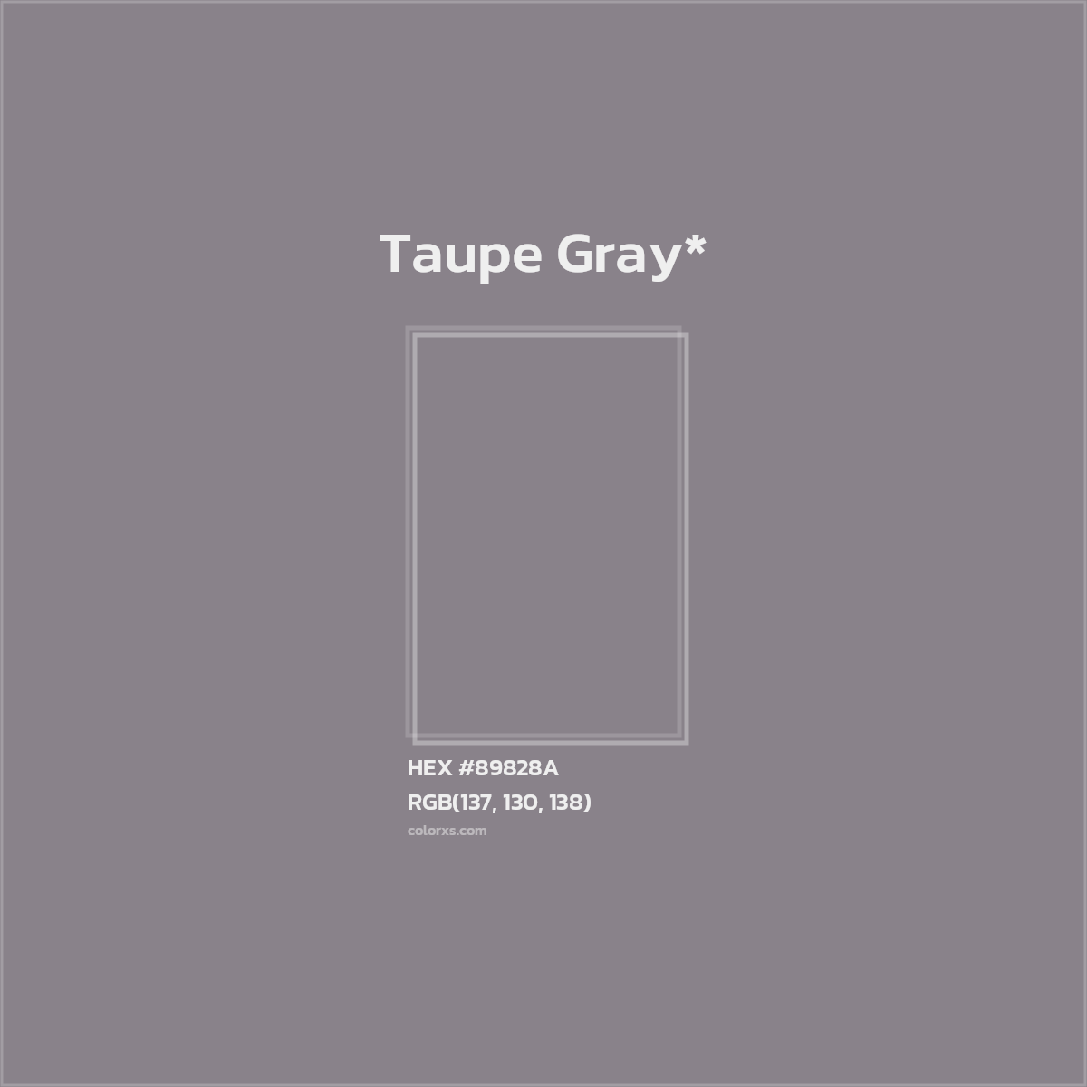 #89828A hex color. RGB, RYB, CMYK, HSL, HSV codes and color conversions. Matching color names, palettes, paints.
