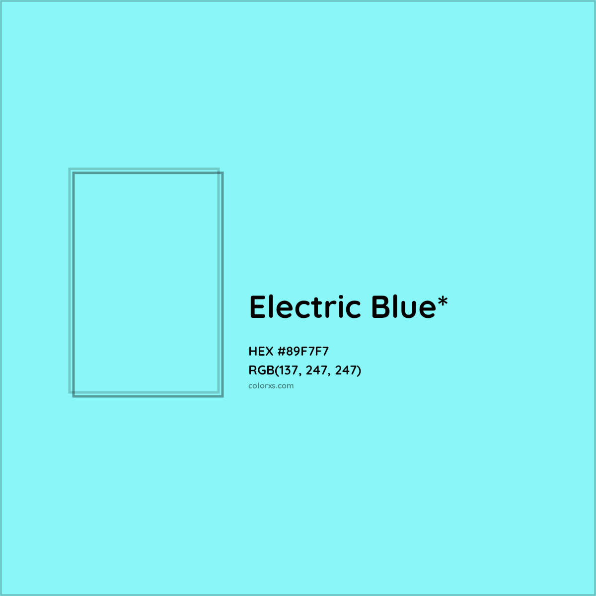 #89F7F7 hex color. RGB, RYB, CMYK, HSL, HSV codes and color conversions. Matching color names, palettes, paints.