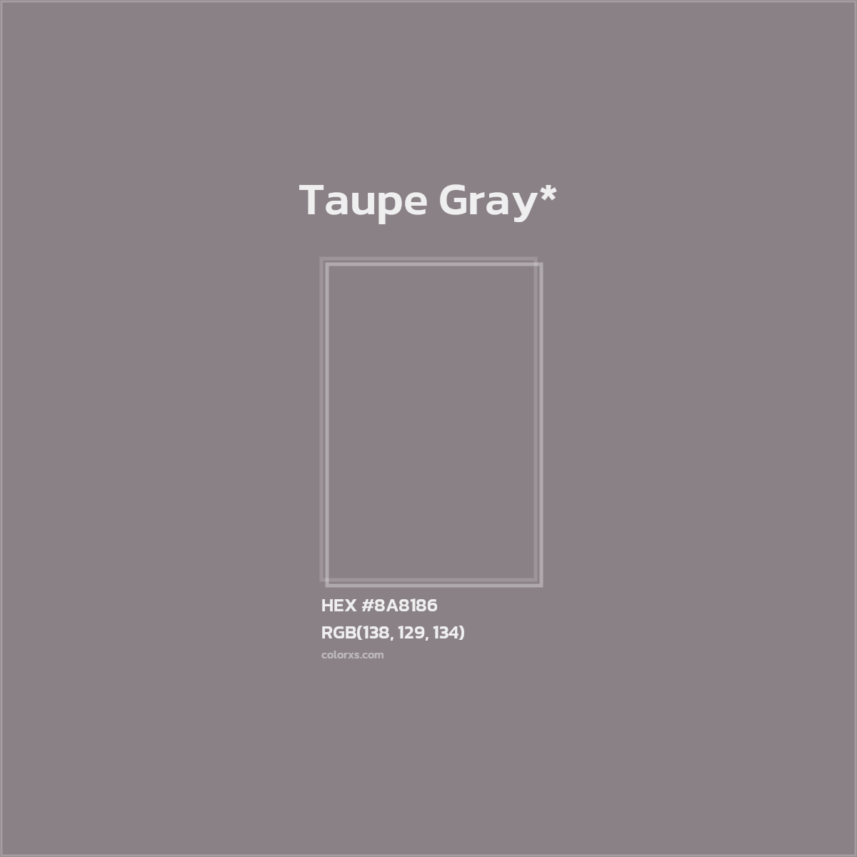 #8A8186 hex color. RGB, RYB, CMYK, HSL, HSV codes and color conversions. Matching color names, palettes, paints.