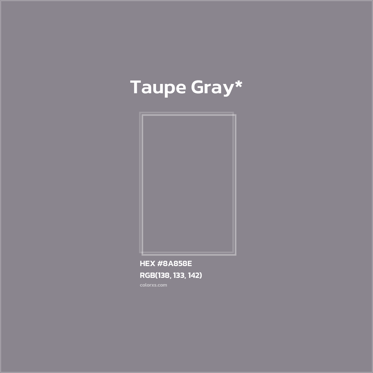 #8A858E hex color. RGB, RYB, CMYK, HSL, HSV codes and color conversions. Matching color names, palettes, paints.