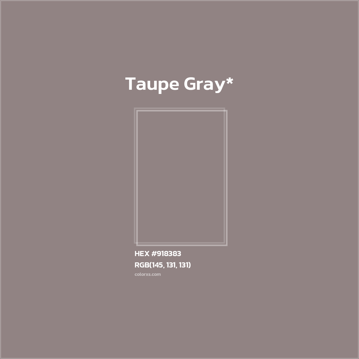 #918383 hex color. RGB, RYB, CMYK, HSL, HSV codes and color conversions. Matching color names, palettes, paints.