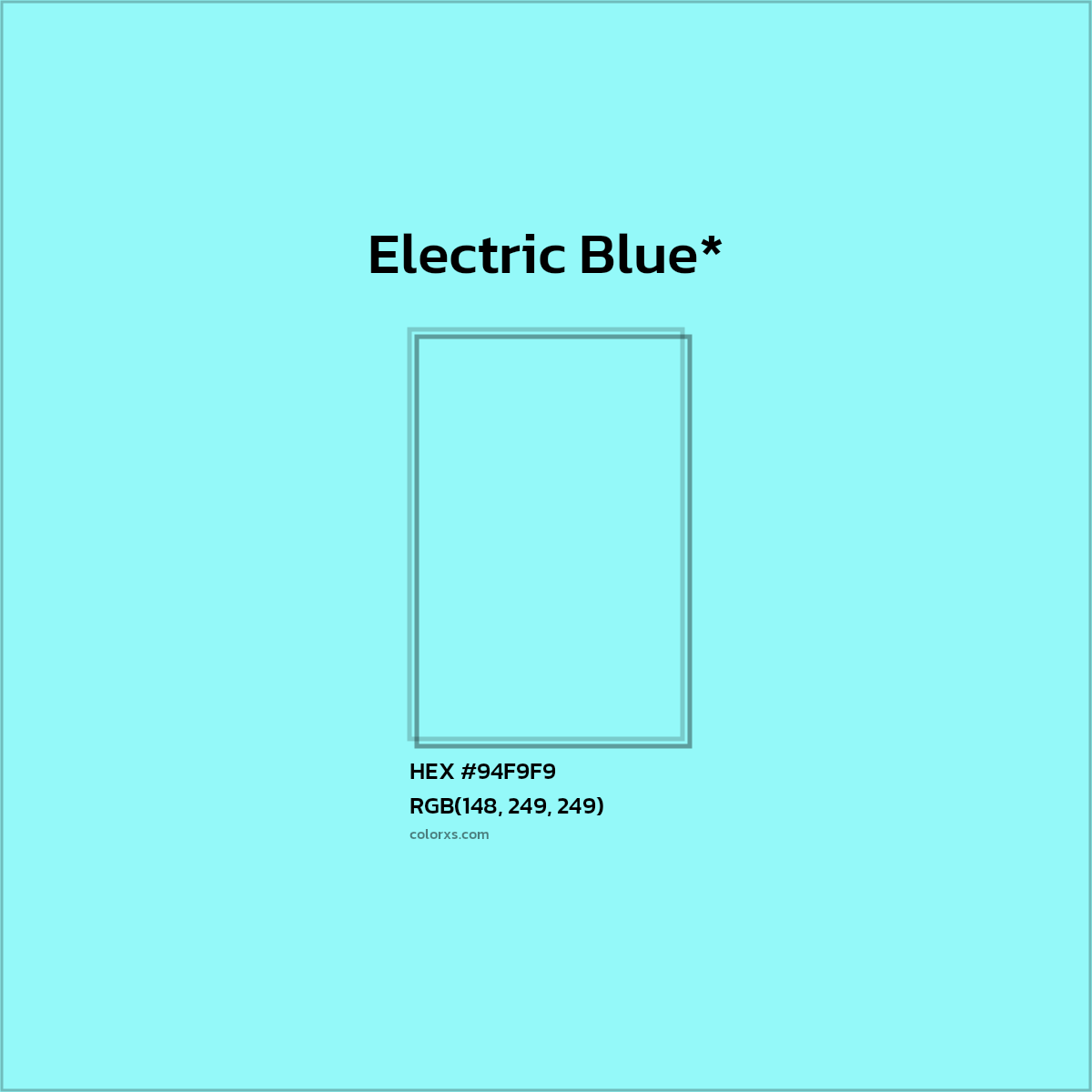 #94F9F9 hex color. RGB, RYB, CMYK, HSL, HSV codes and color conversions. Matching color names, palettes, paints.