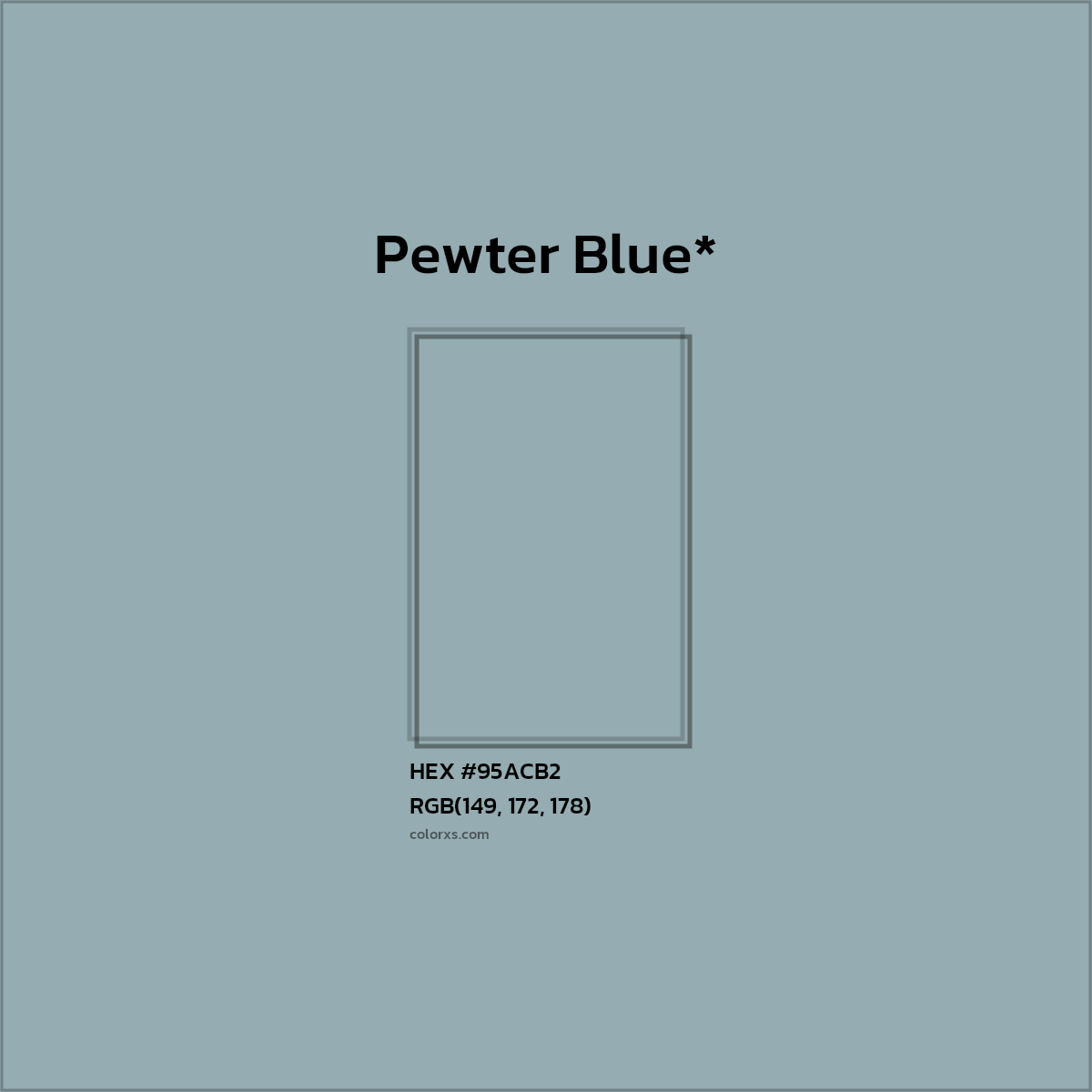 #95ACB2 hex color. RGB, RYB, CMYK, HSL, HSV codes and color conversions. Matching color names, palettes, paints.