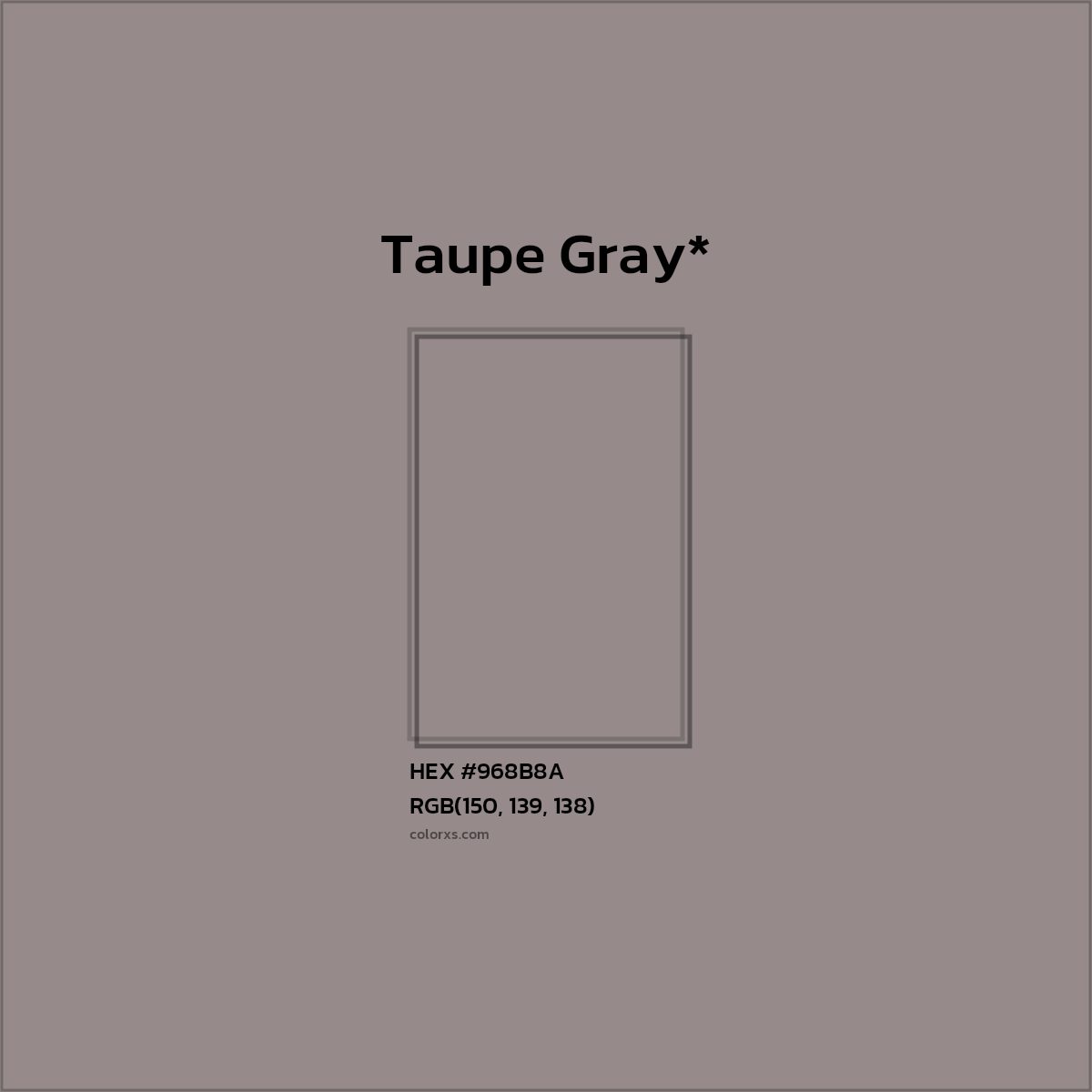 #968B8A hex color. RGB, RYB, CMYK, HSL, HSV codes and color conversions. Matching color names, palettes, paints.