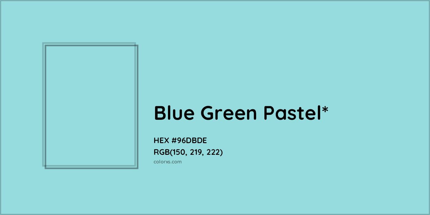#96DBDE hex color. RGB, RYB, CMYK, HSL, HSV codes and color conversions. Matching color names, palettes, paints.
