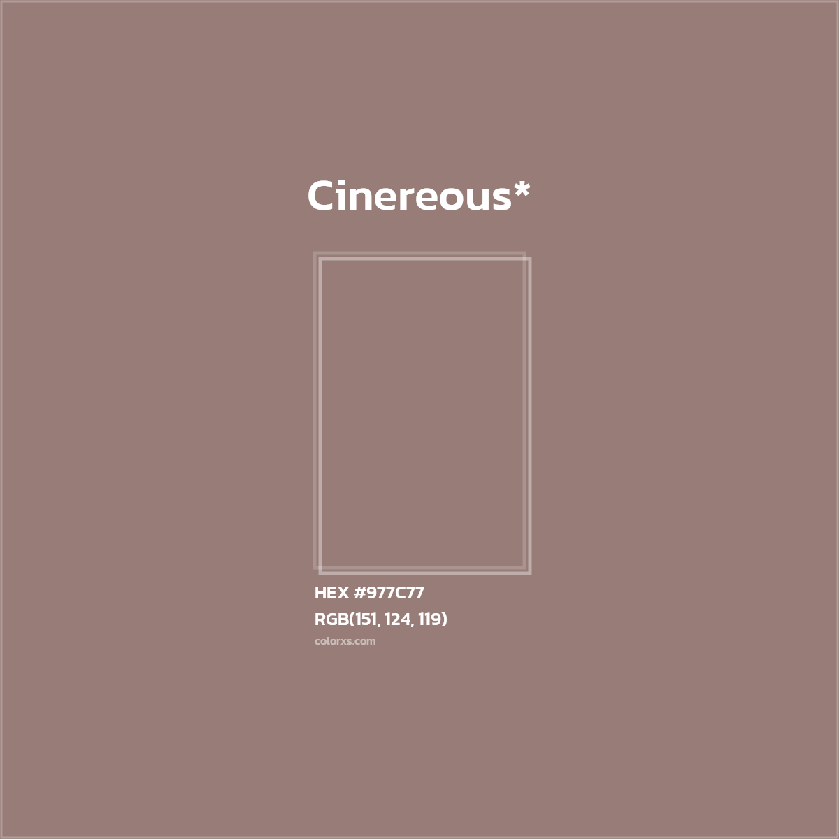 #977C77 hex color. RGB, RYB, CMYK, HSL, HSV codes and color conversions. Matching color names, palettes, paints.