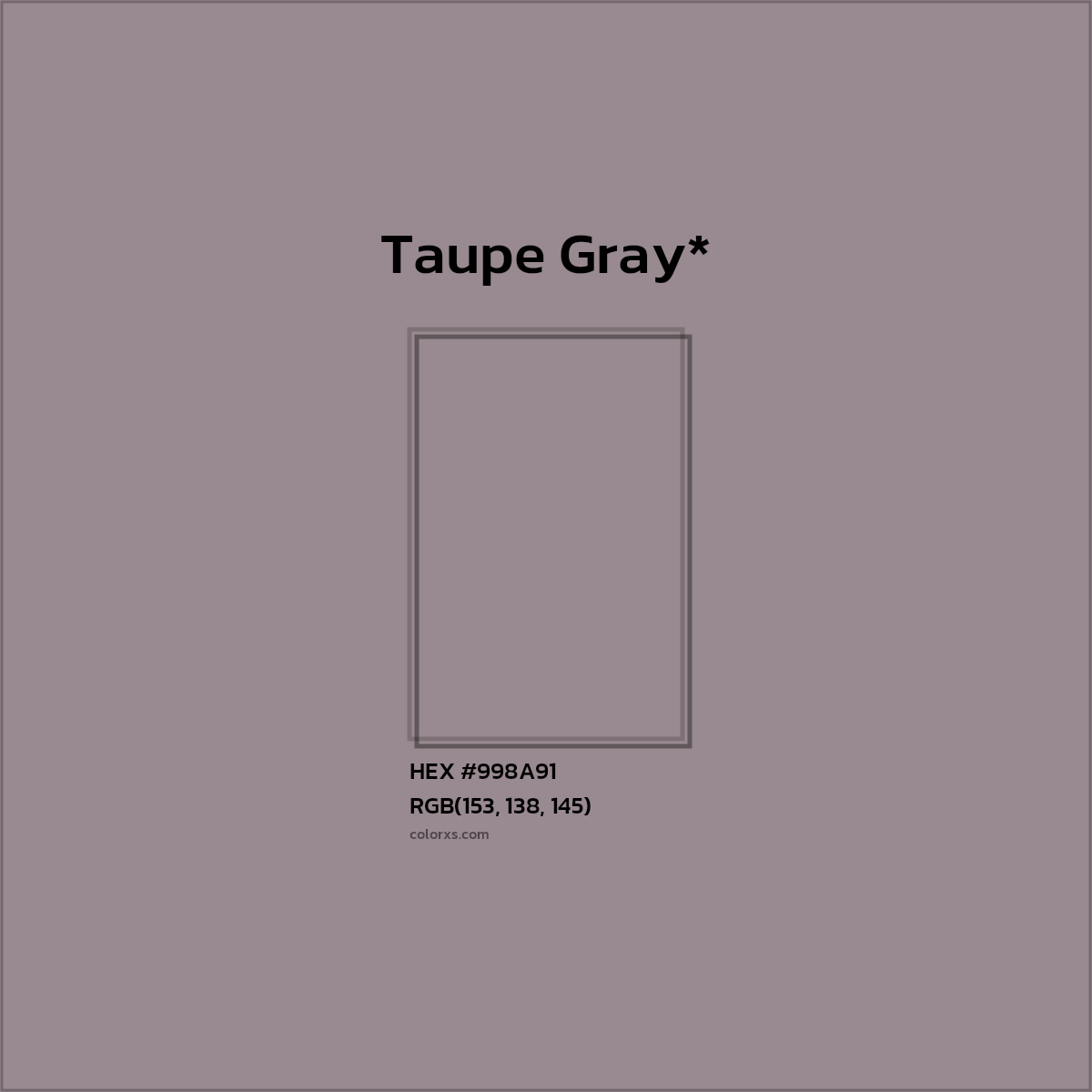 #998A91 hex color. RGB, RYB, CMYK, HSL, HSV codes and color conversions. Matching color names, palettes, paints.