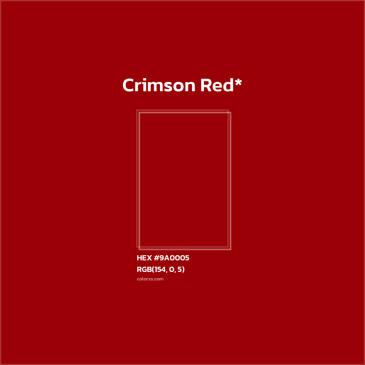 #9A0005 hex color. RGB, RYB, CMYK, HSL, HSV codes and color conversions. Matching color names, palettes, paints.