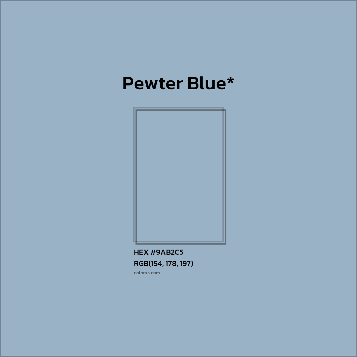 #9AB2C5 hex color. RGB, RYB, CMYK, HSL, HSV codes and color conversions. Matching color names, palettes, paints.