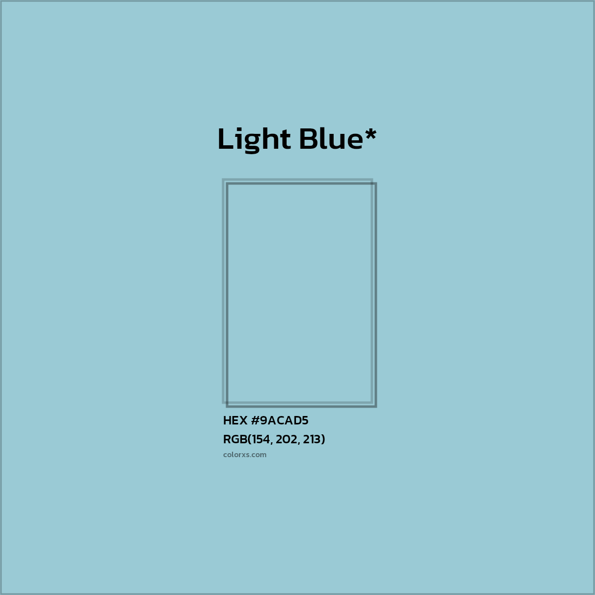 #9ACAD5 hex color. RGB, RYB, CMYK, HSL, HSV codes and color conversions. Matching color names, palettes, paints.