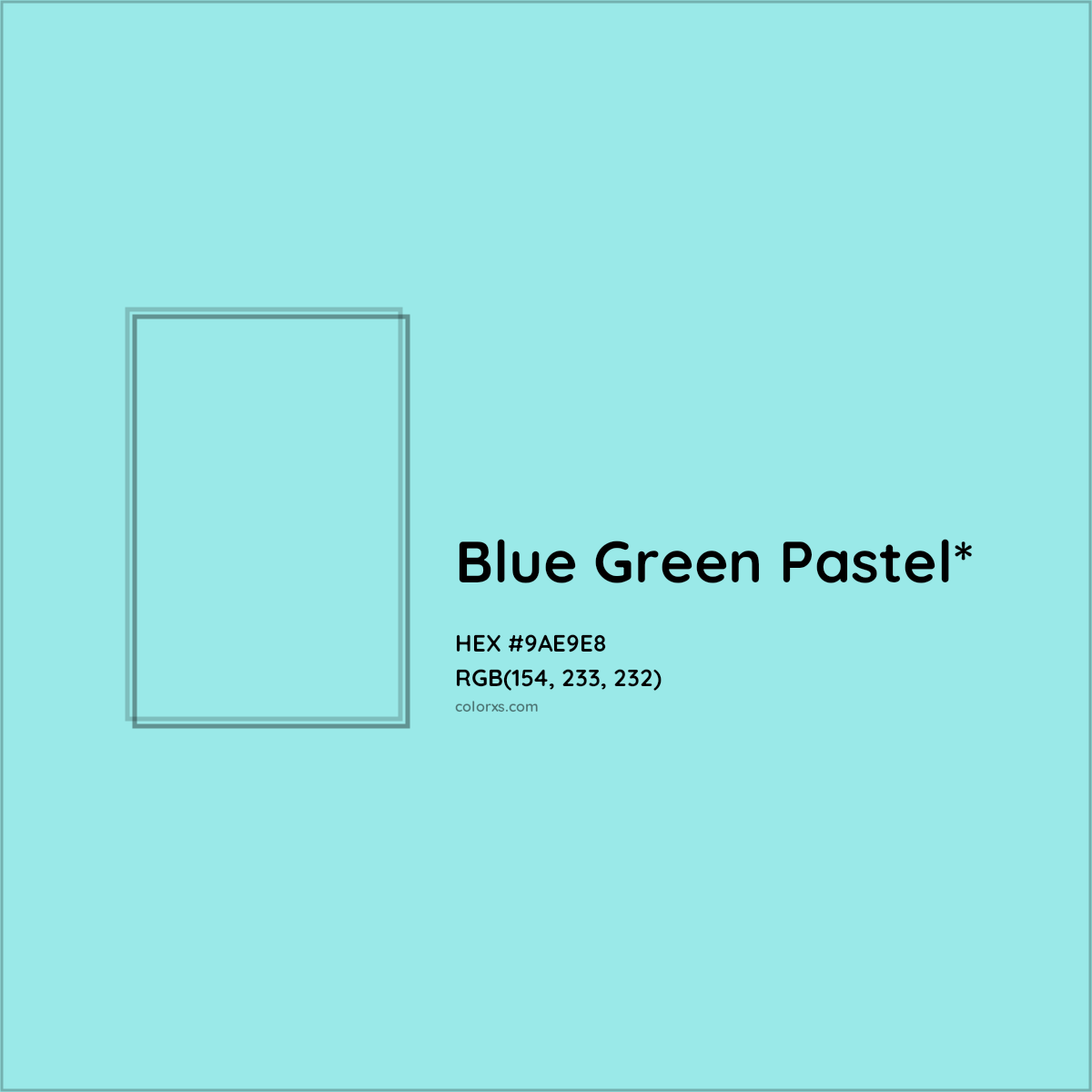 #9AE9E8 hex color. RGB, RYB, CMYK, HSL, HSV codes and color conversions. Matching color names, palettes, paints.