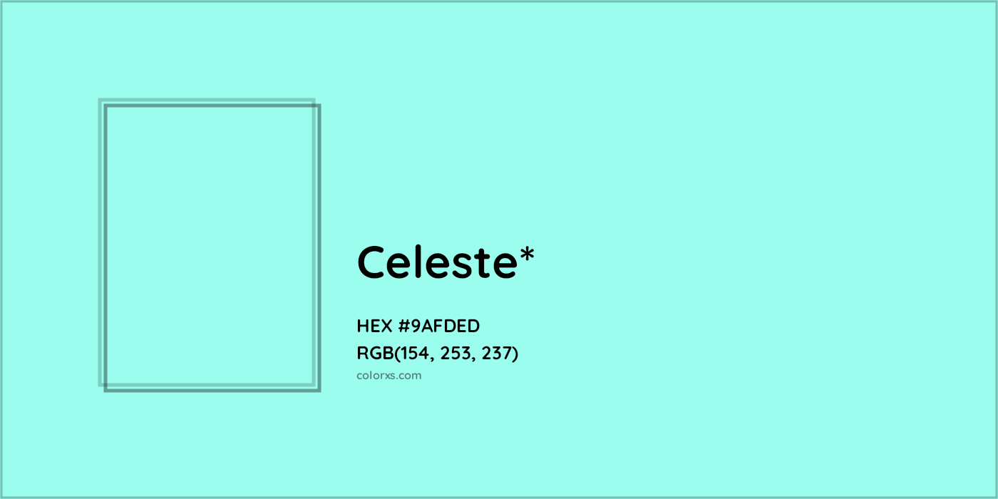 #9AFDED hex color. RGB, RYB, CMYK, HSL, HSV codes and color conversions. Matching color names, palettes, paints.