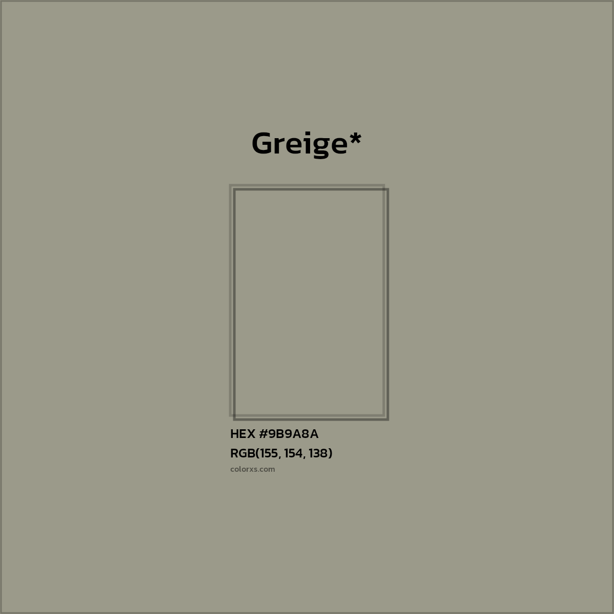 #9B9A8A hex color. RGB, RYB, CMYK, HSL, HSV codes and color conversions. Matching color names, palettes, paints.
