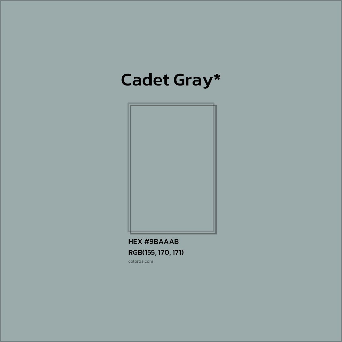 #9BAAAB hex color. RGB, RYB, CMYK, HSL, HSV codes and color conversions. Matching color names, palettes, paints.