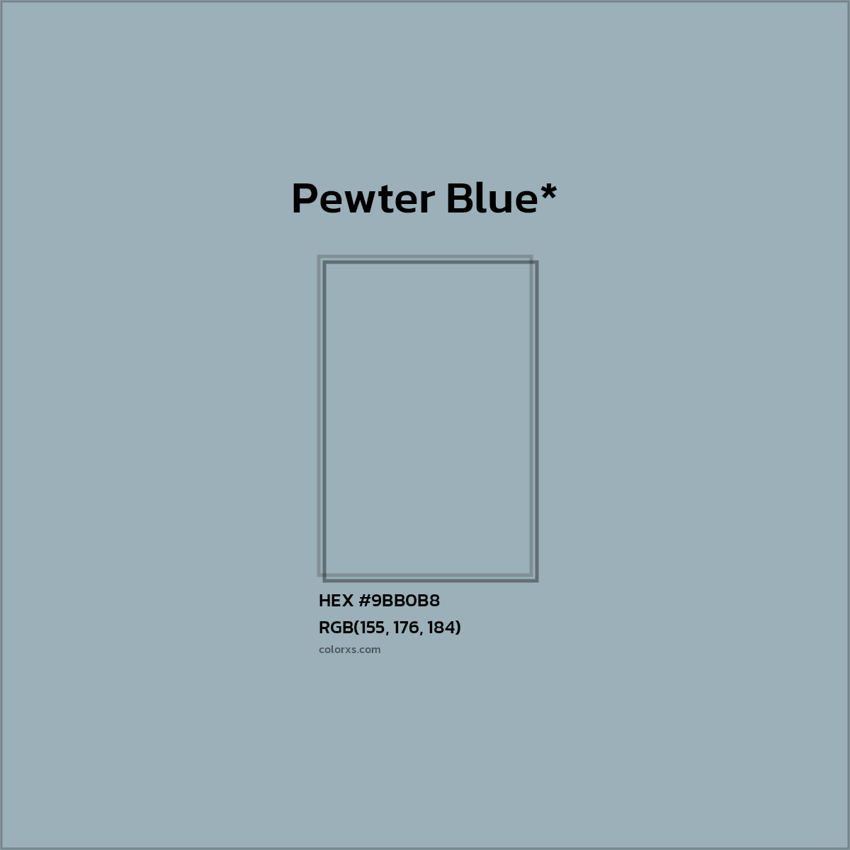 #9BB0B8 hex color. RGB, RYB, CMYK, HSL, HSV codes and color conversions. Matching color names, palettes, paints.