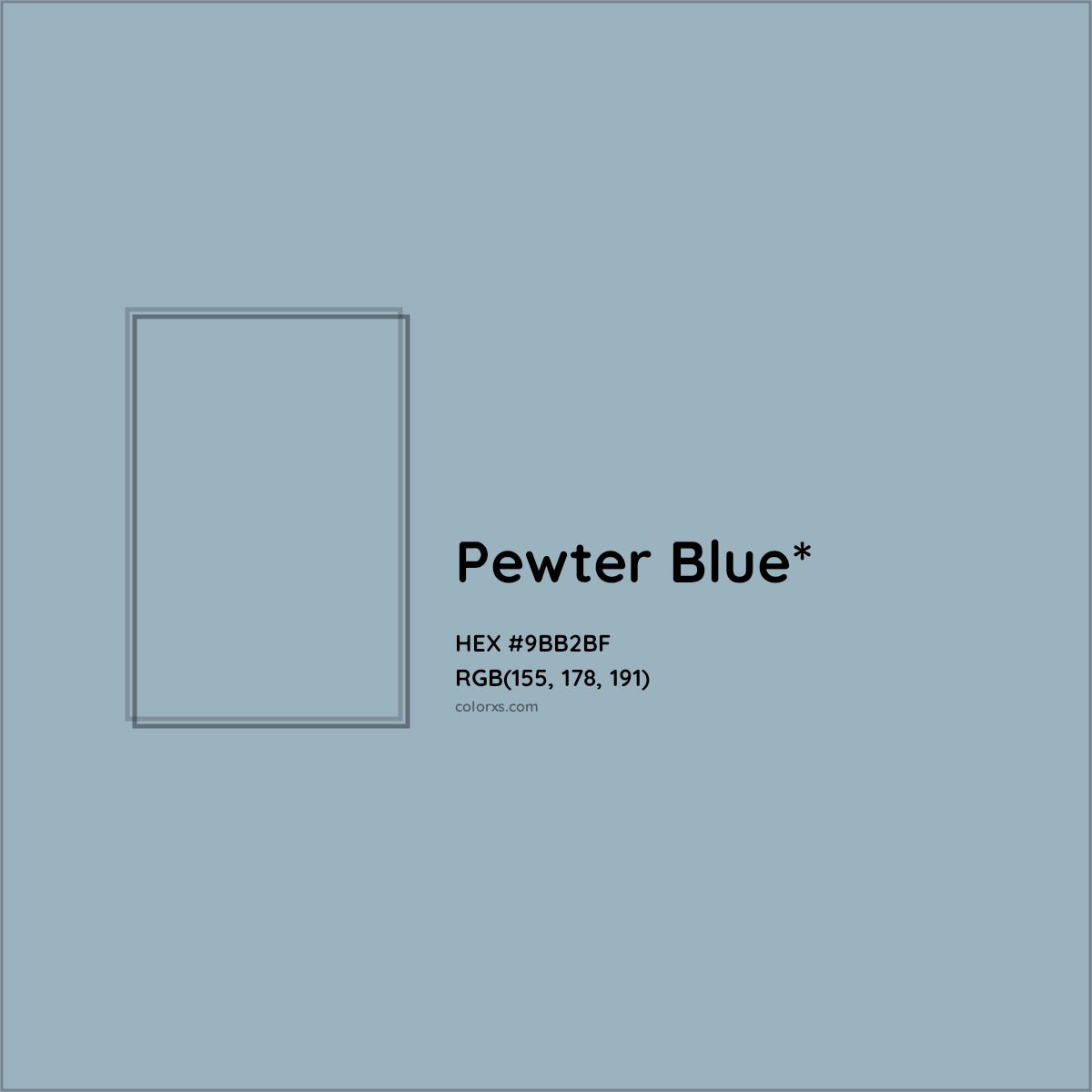 #9BB2BF hex color. RGB, RYB, CMYK, HSL, HSV codes and color conversions. Matching color names, palettes, paints.