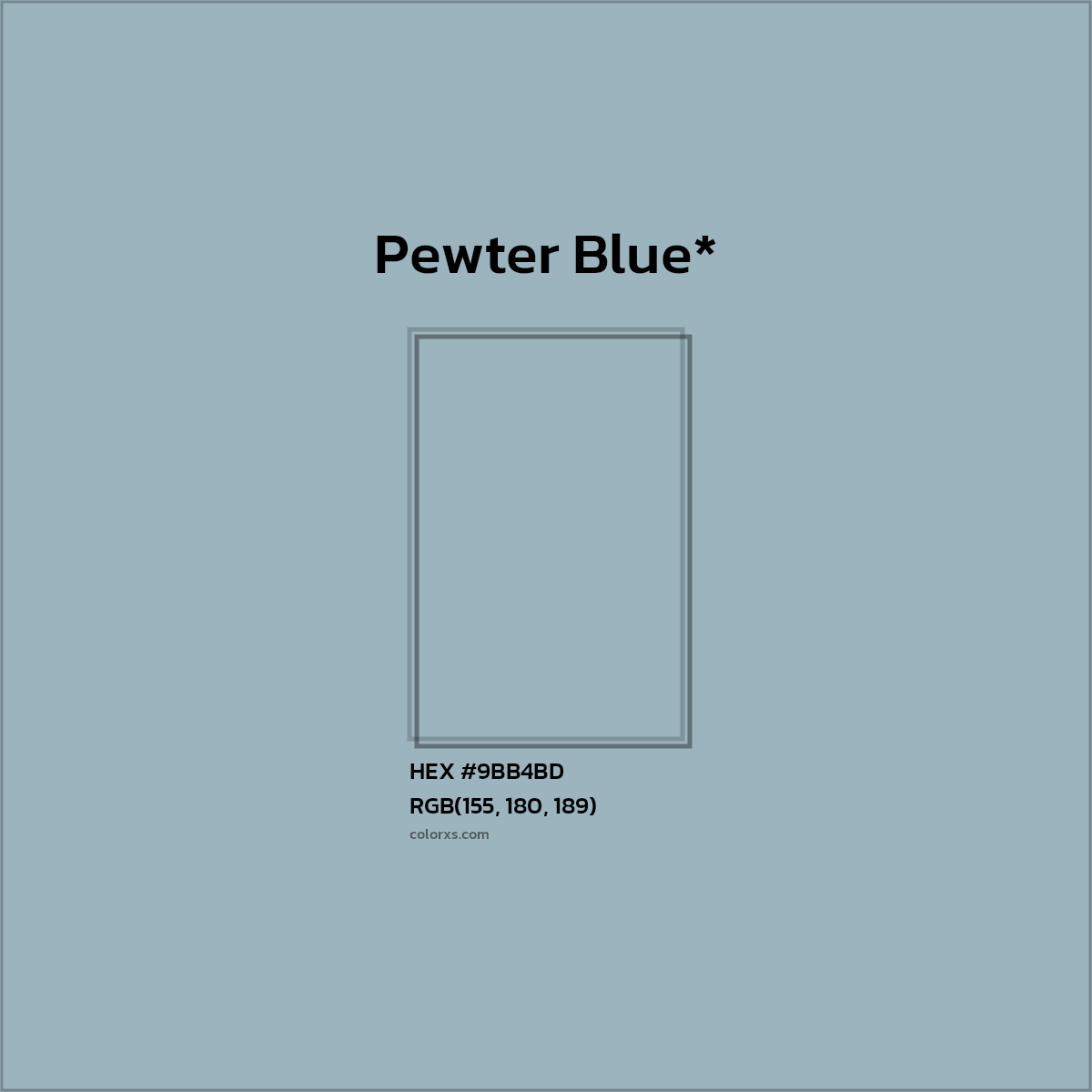#9BB4BD hex color. RGB, RYB, CMYK, HSL, HSV codes and color conversions. Matching color names, palettes, paints.