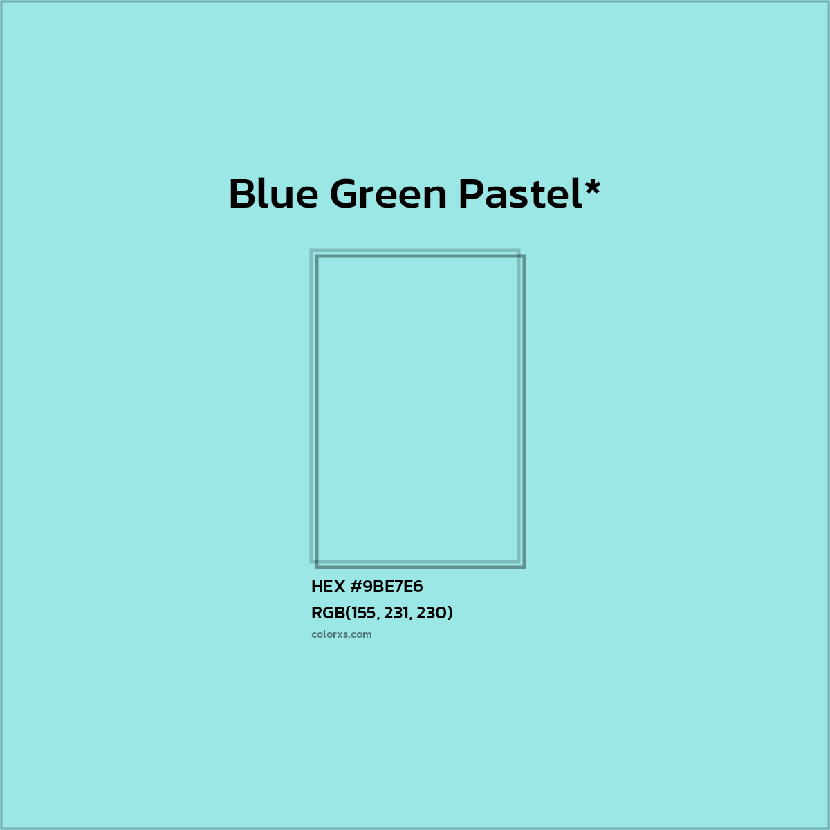 #9BE7E6 hex color. RGB, RYB, CMYK, HSL, HSV codes and color conversions. Matching color names, palettes, paints.