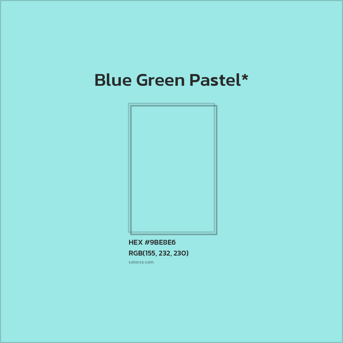 #9BE8E6 hex color. RGB, RYB, CMYK, HSL, HSV codes and color conversions. Matching color names, palettes, paints.