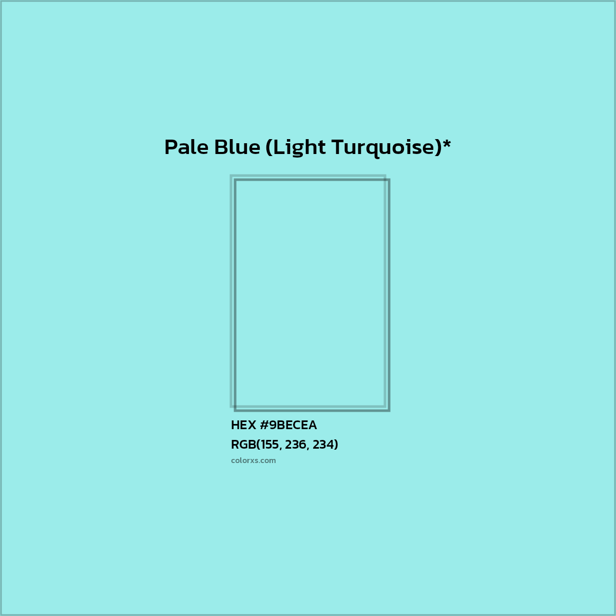 #9BECEA hex color. RGB, RYB, CMYK, HSL, HSV codes and color conversions. Matching color names, palettes, paints.