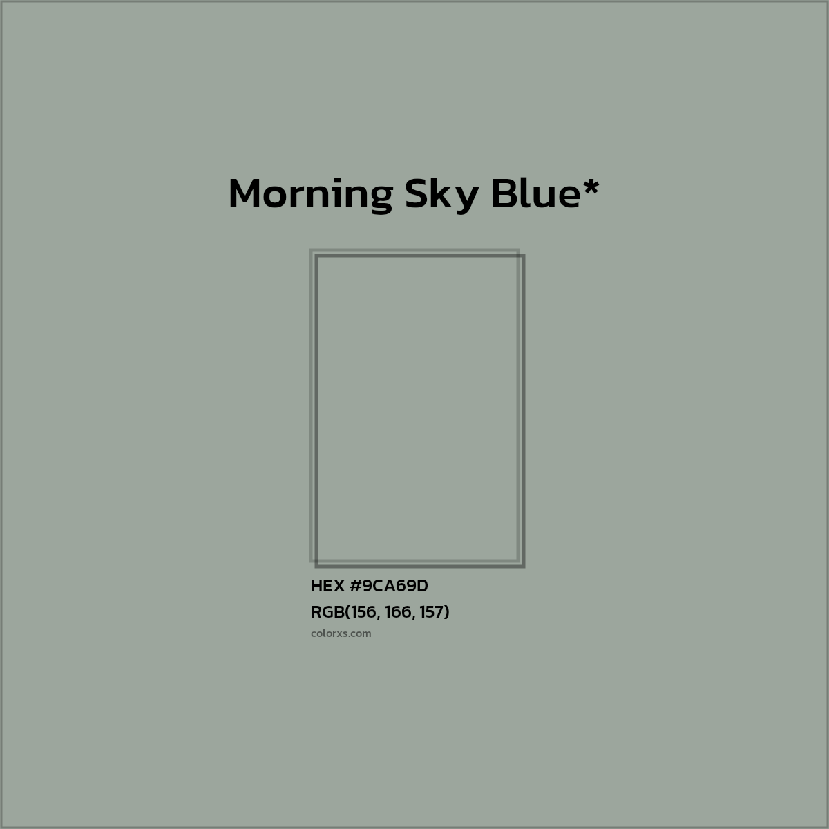 #9CA69D hex color. RGB, RYB, CMYK, HSL, HSV codes and color conversions. Matching color names, palettes, paints.