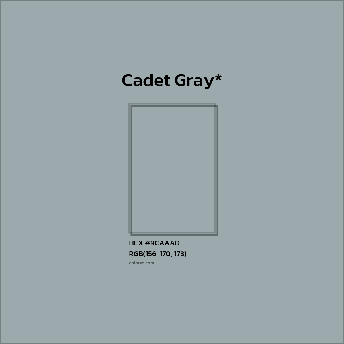 #9CAAAD hex color. RGB, RYB, CMYK, HSL, HSV codes and color conversions. Matching color names, palettes, paints.