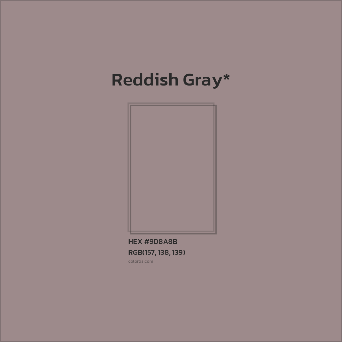 #9D8A8B hex color. RGB, RYB, CMYK, HSL, HSV codes and color conversions. Matching color names, palettes, paints.