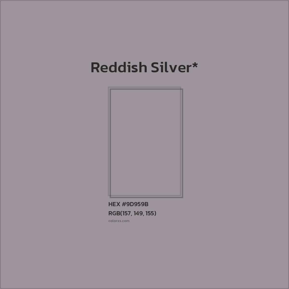 #9D959B hex color. RGB, RYB, CMYK, HSL, HSV codes and color conversions. Matching color names, palettes, paints.