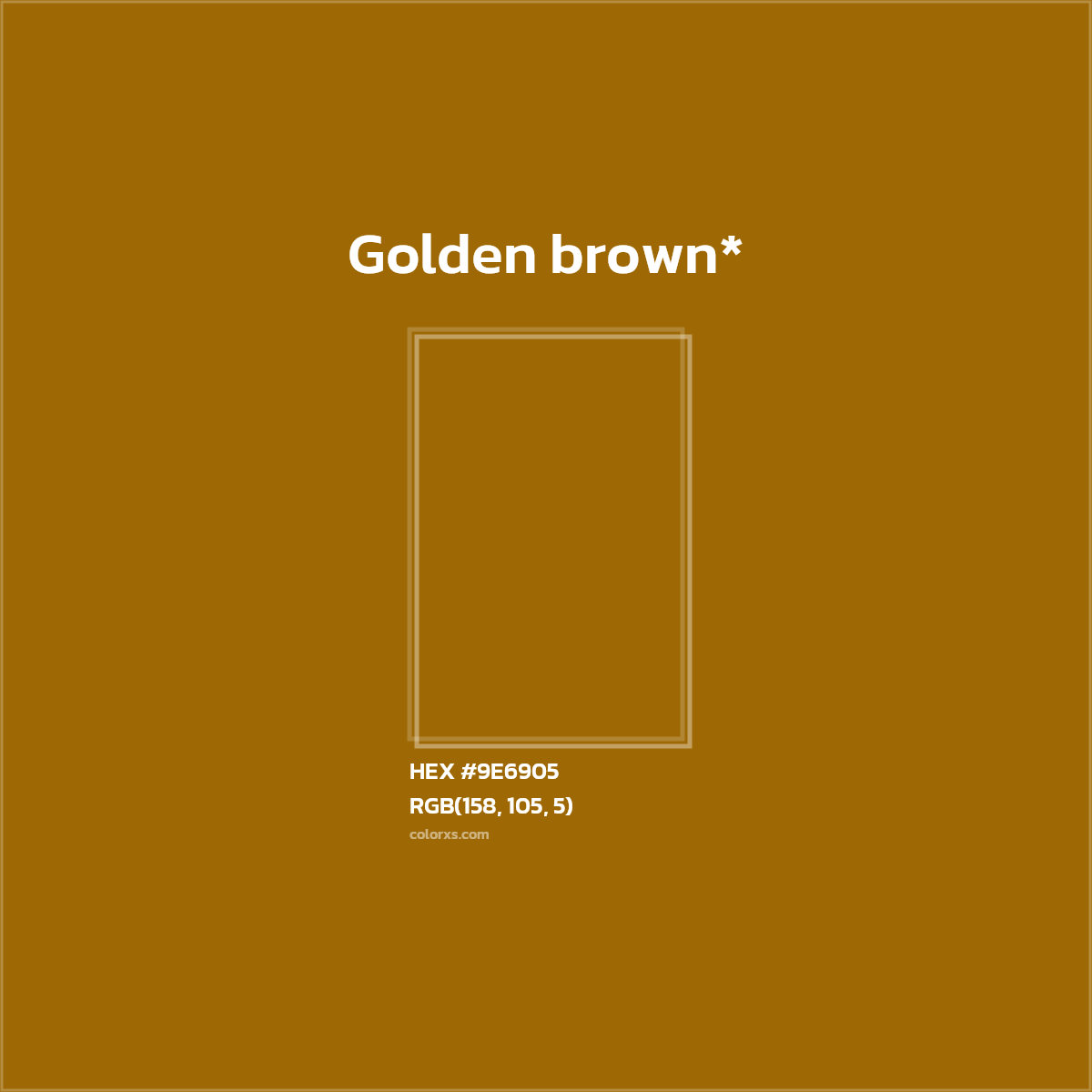 #9E6905 hex color. RGB, RYB, CMYK, HSL, HSV codes and color conversions. Matching color names, palettes, paints.