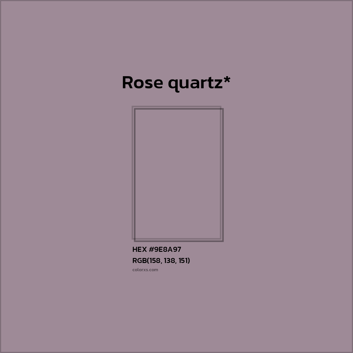 #9E8A97 hex color. RGB, RYB, CMYK, HSL, HSV codes and color conversions. Matching color names, palettes, paints.
