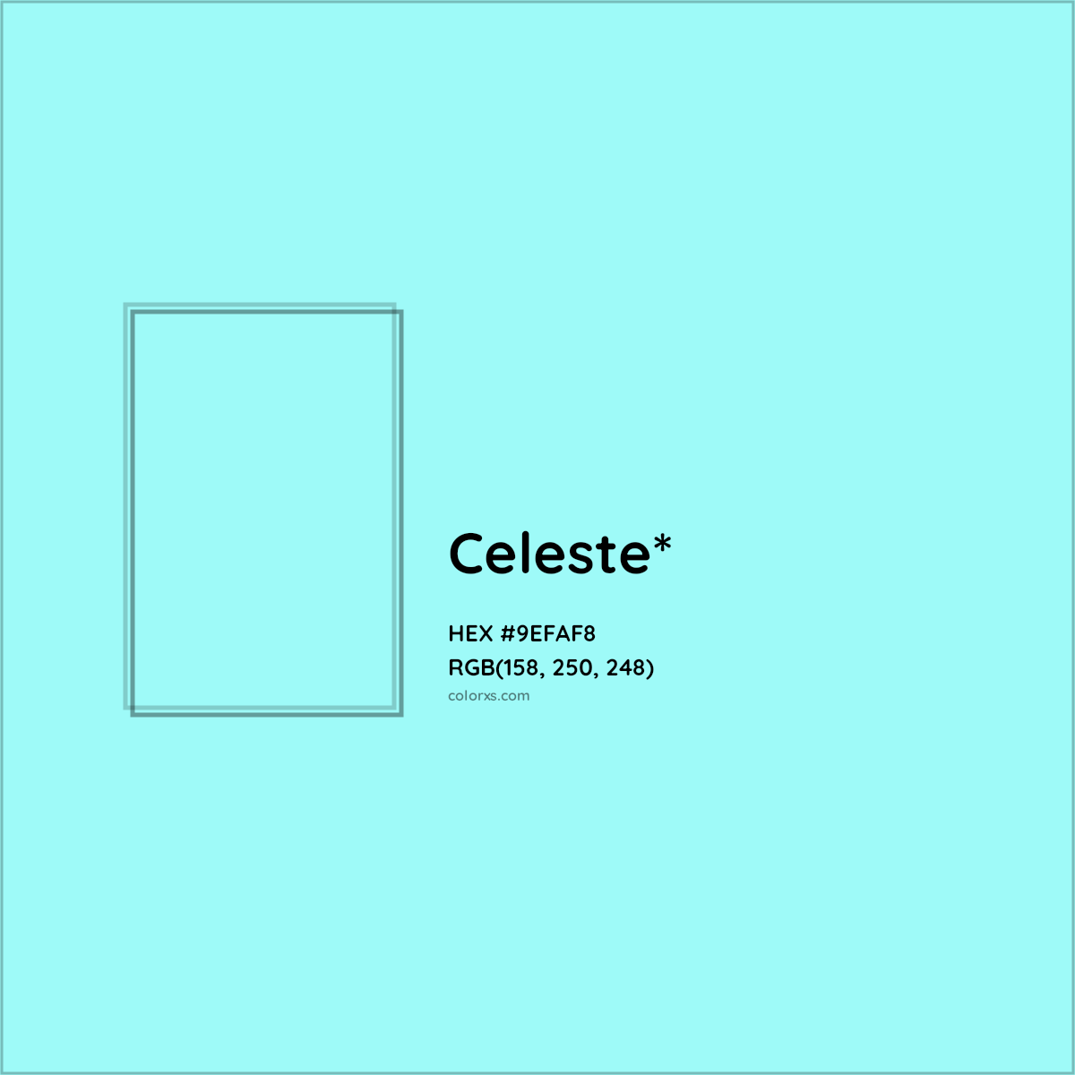 #9EFAF8 hex color. RGB, RYB, CMYK, HSL, HSV codes and color conversions. Matching color names, palettes, paints.