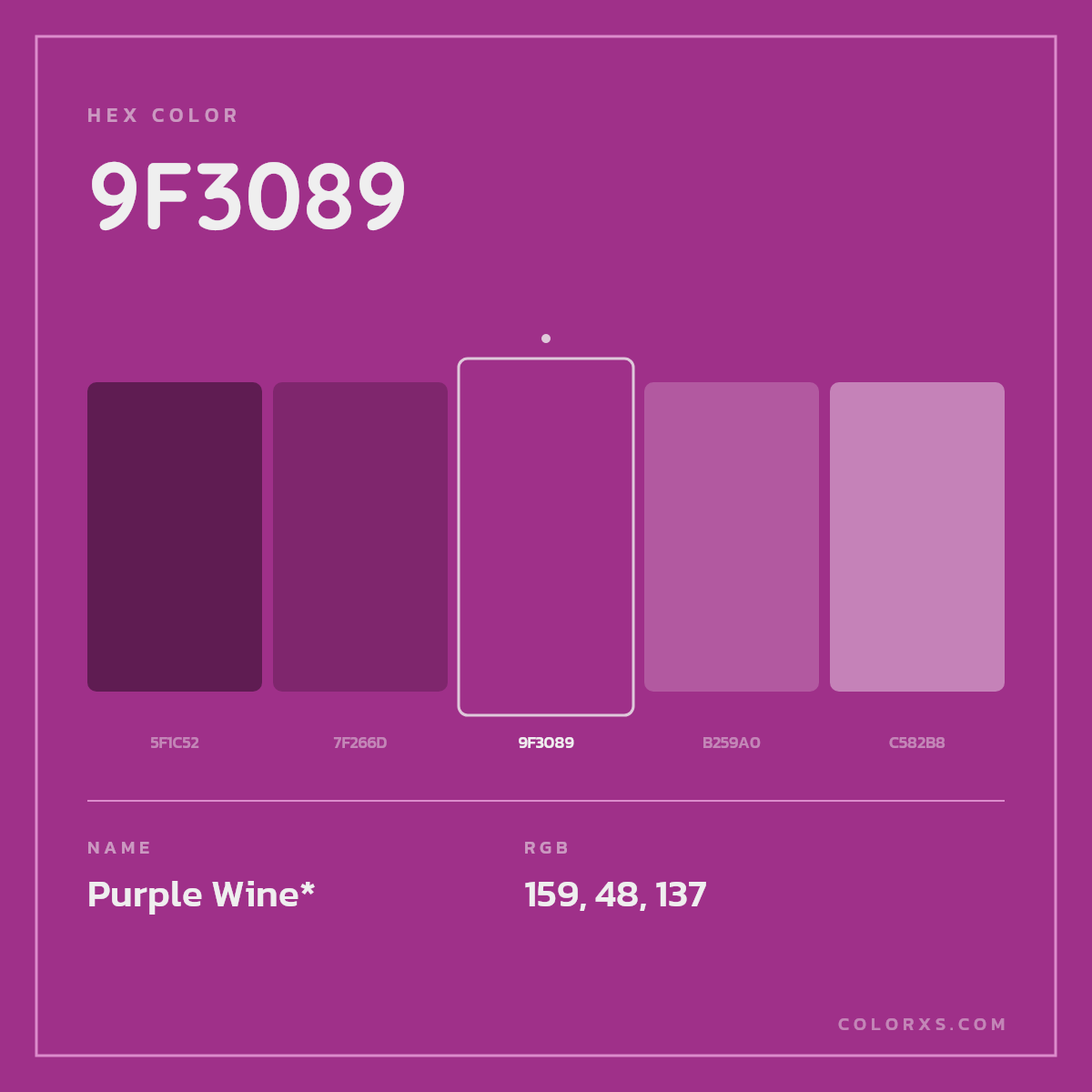 #9F3089 hex color. RGB, RYB, CMYK, HSL, HSV codes and color conversions. Matching color names, palettes, paints.