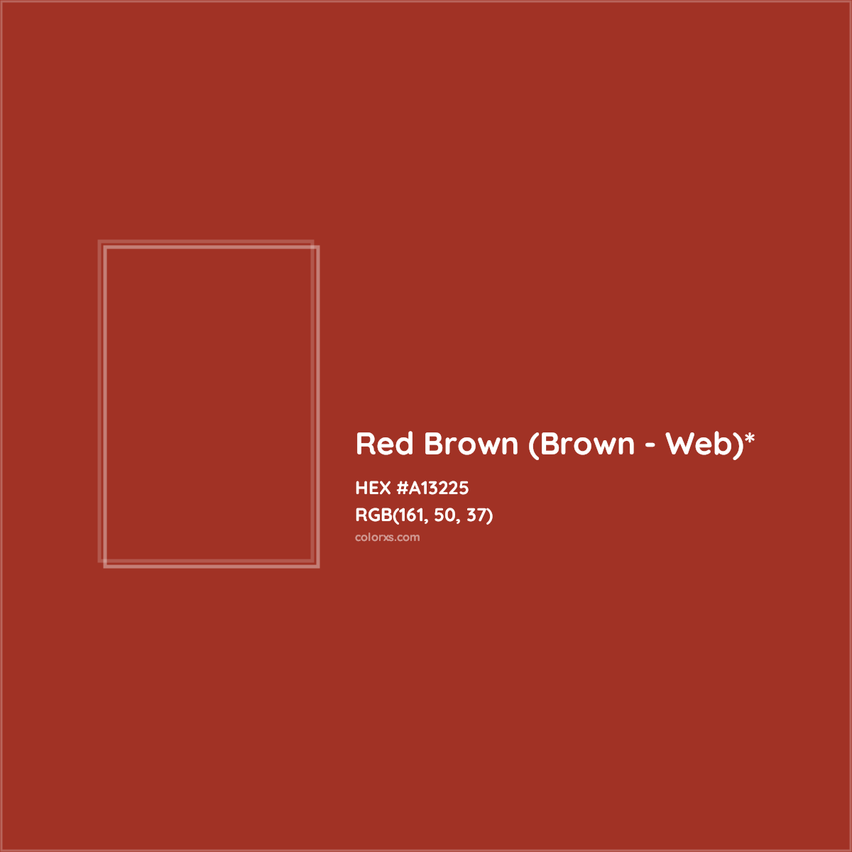 #A13225 hex color. RGB, RYB, CMYK, HSL, HSV codes and color conversions. Matching color names, palettes, paints.