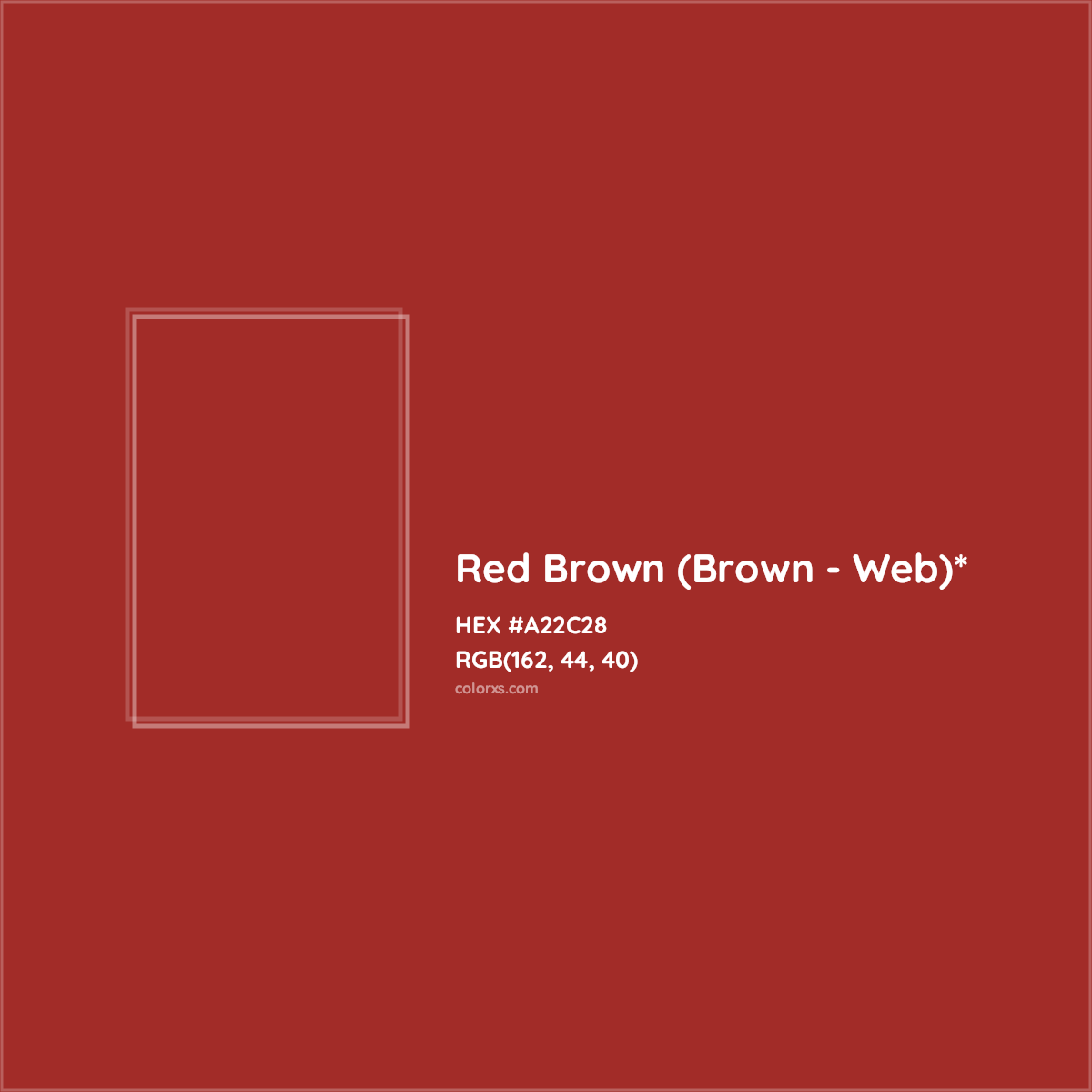 #A22C28 hex color. RGB, RYB, CMYK, HSL, HSV codes and color conversions. Matching color names, palettes, paints.