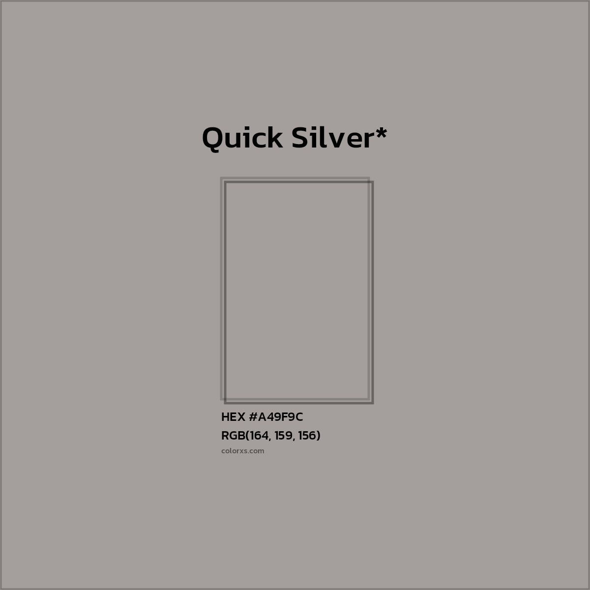 #A49F9C hex color. RGB, RYB, CMYK, HSL, HSV codes and color conversions. Matching color names, palettes, paints.