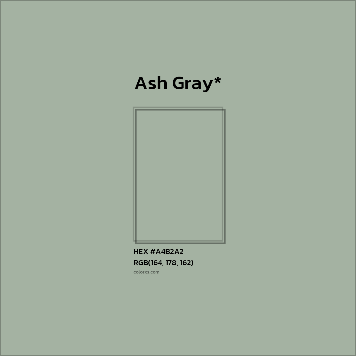 #A4B2A2 hex color. RGB, RYB, CMYK, HSL, HSV codes and color conversions. Matching color names, palettes, paints.