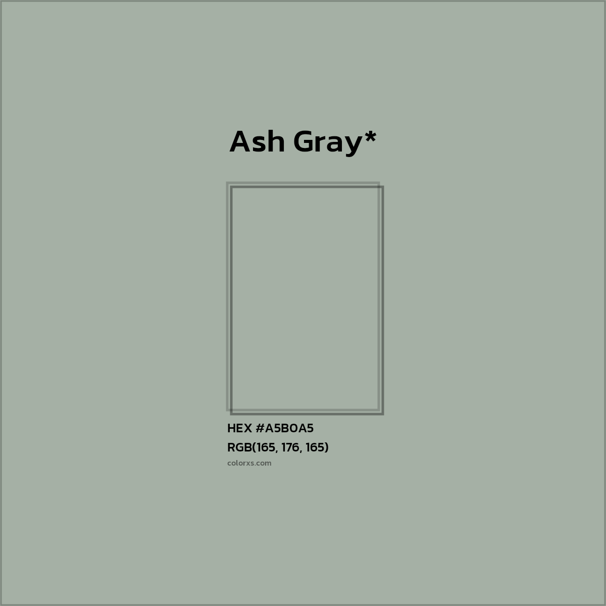 #A5B0A5 hex color. RGB, RYB, CMYK, HSL, HSV codes and color conversions. Matching color names, palettes, paints.